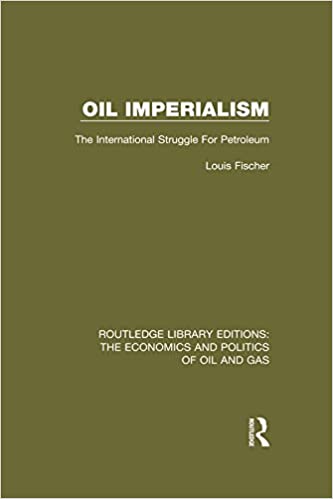 Oil Imperialism: The International Struggle for Petroleum - Orginal Pdf